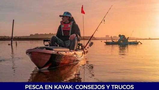 Pesca en kayak: consejos y trucos que te convertirán en un experto